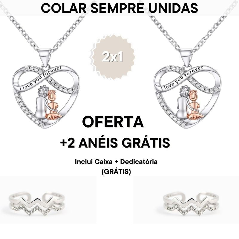 Pacote Colar Sempre Unidas + (2 Anéis GRÁTIS) | Eu te amo para sempre | OFERTA 2x1